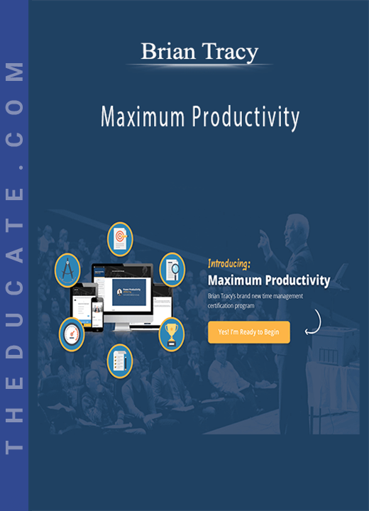 Brian Tracy - Maximum Productivity