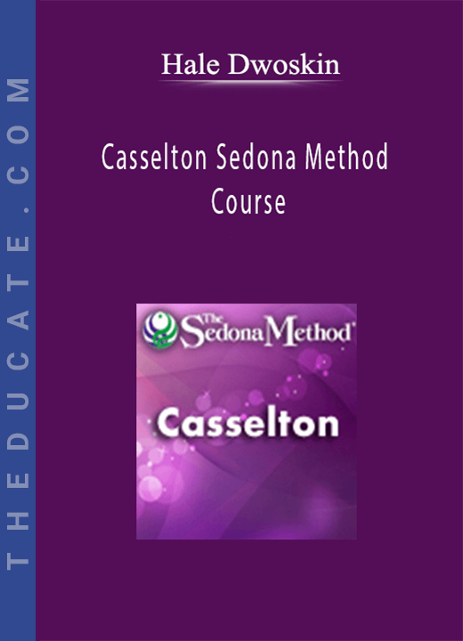 Hale Dwoskin - Casselton Sedona Method Course