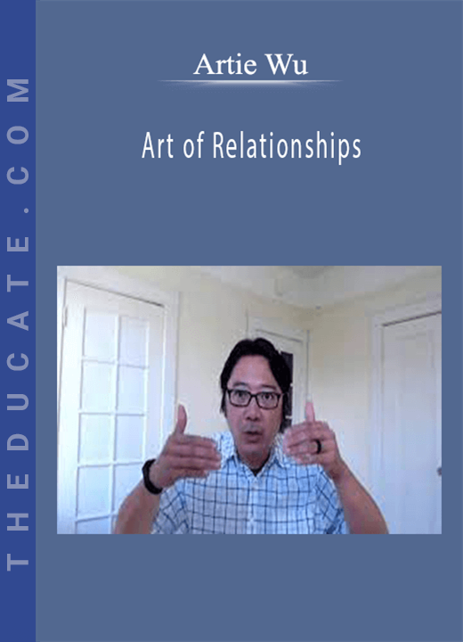 Artie Wu - Art of Relationships