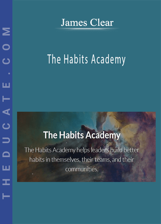 James Clear - The Habits Academy