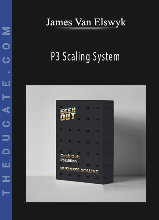 James Van Elswyk - P3 Scaling System