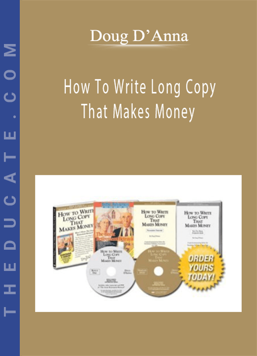 Doug D'Anna - How To Write Long Copy That Makes Money