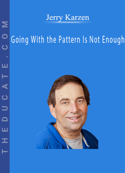 Jerry Karzen - Going With the Pattern Is Not Enough