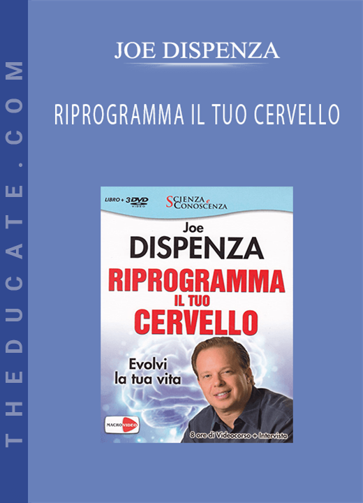 JOE DISPENZA - RIPROGRAMMA IL TUO CERVELLO