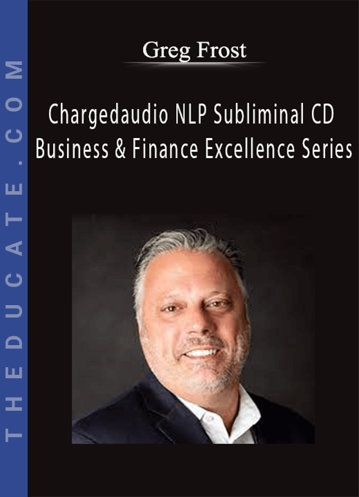 Greg Frost - Chargedaudio NLP Subliminal CD Business & Finance Excellence Series