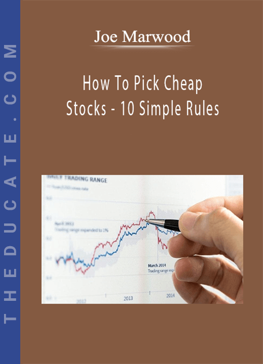 Joe Marwood - How To Pick Cheap Stocks - 10 Simple Rules