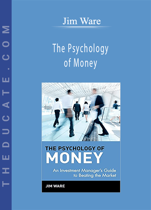 Jim Ware - The Psychology of Money