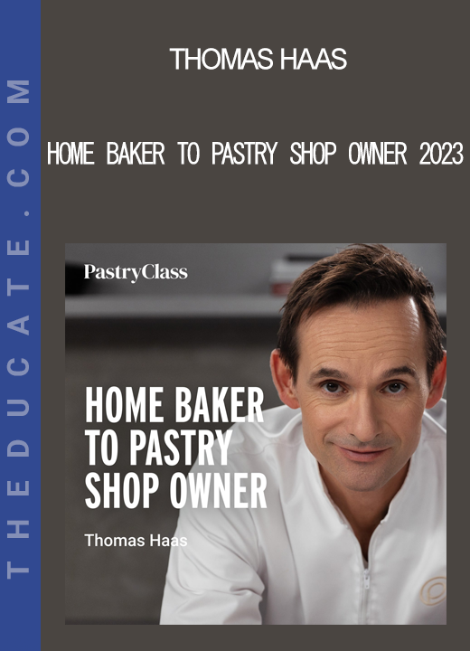 Thomas Haas - Home Baker to Pastry Shop Owner 2023