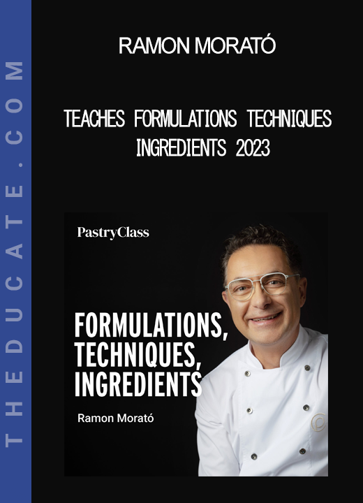 Ramon Morató - Teaches Formulations Techniques Ingredients 2023