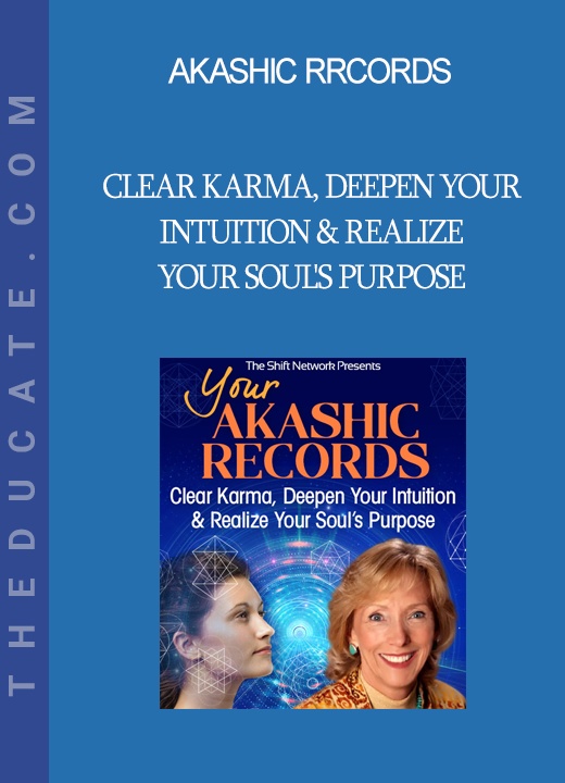 Akashic Rrcords - Clear Karma, Deepen Your Intuition & realize your Soul's Purpose