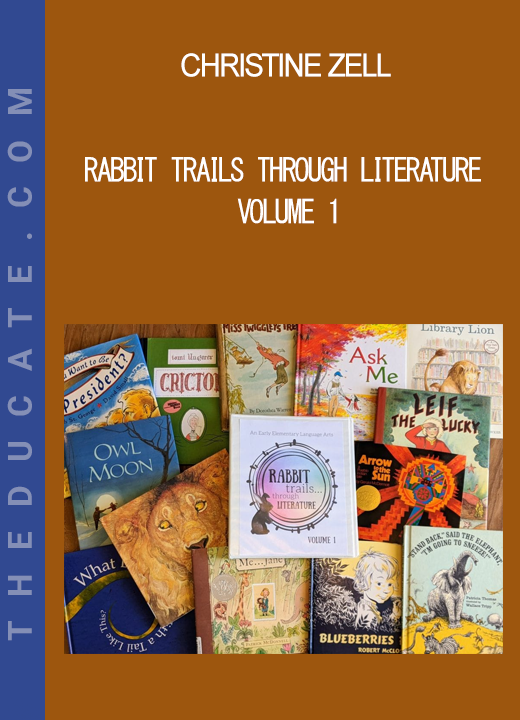 Christine Zell - Rabbit Trails through Literature Volume 1