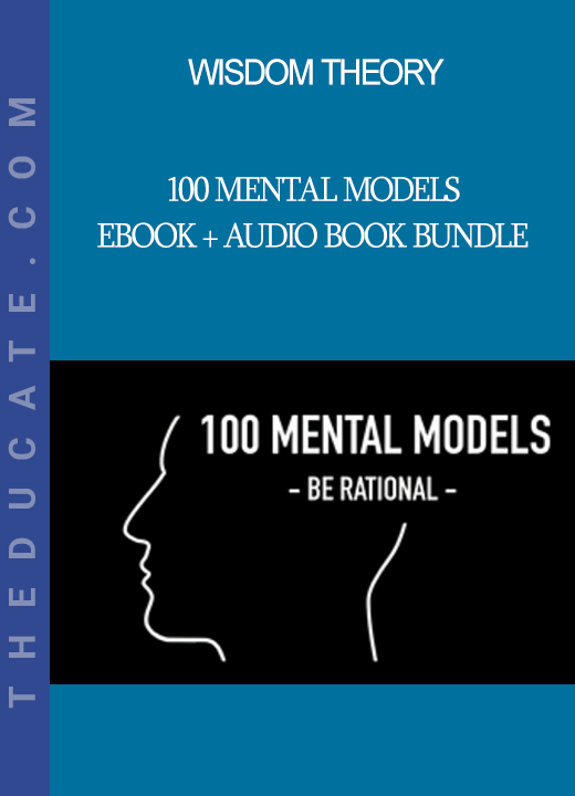 Wisdom Theory - 100 Mental Models Ebook + Audio Book Bundle