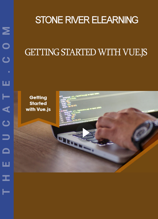 Stone River Elearning - Getting Started with Vue.js