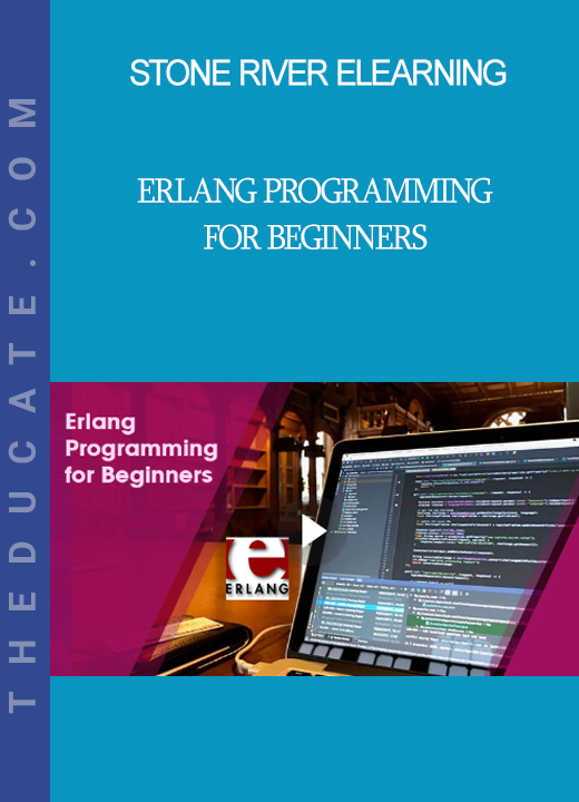 Stone River Elearning - Erlang Programming for Beginners