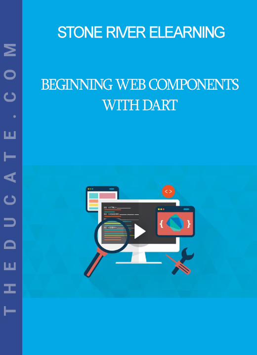 Stone River Elearning - Beginning Web Components with Dart
