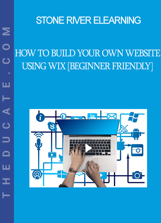 Stone River Elearning - How to Build Your Own Website Using Wix [Beginner Friendly]