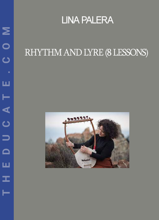 Lina Palera - Rhythm and Lyre (8 Lessons)