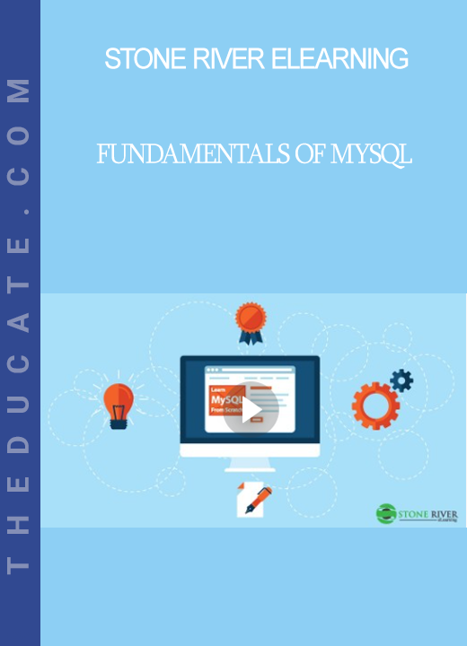 Stone River Elearning - Fundamentals of MySQL