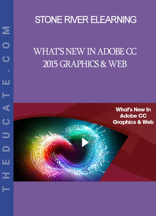 Stone River Elearning - What's New In Adobe CC 2015 Graphics & Web