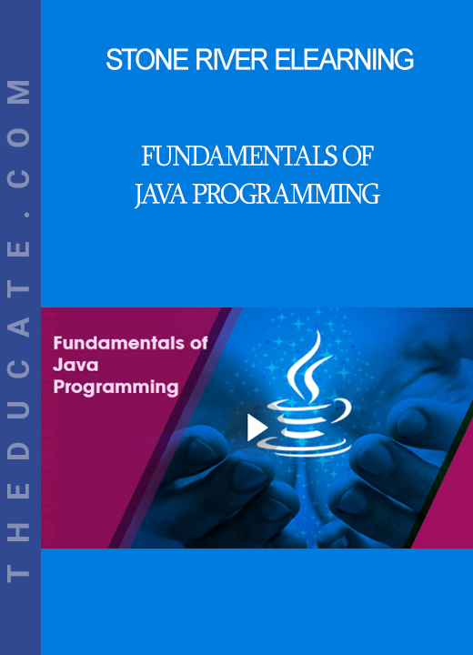 Stone River Elearning - Fundamentals of Java Programming