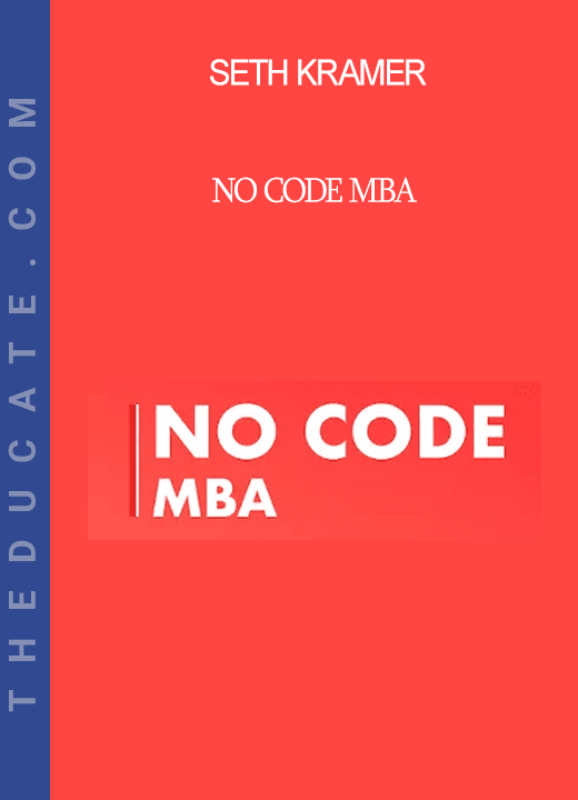 Seth Kramer - No Code MBA