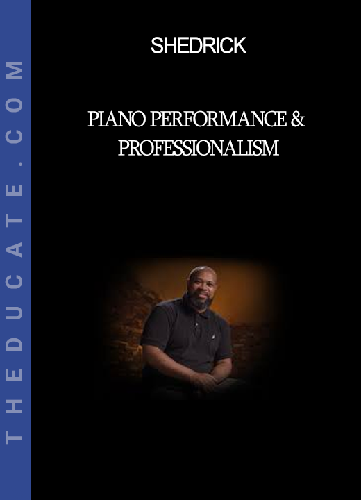 Shedrick - Piano Performance & Professionalism
