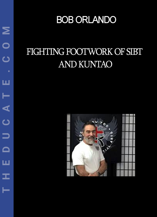 Bob Orlando - Fighting Footwork of Sibt and Kuntao
