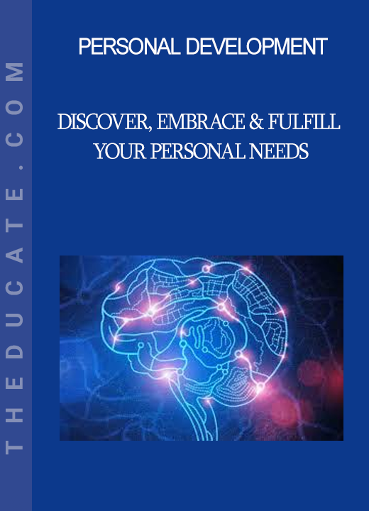 Personal Development School - Discover Embrace & Fulfill Your Personal Needs