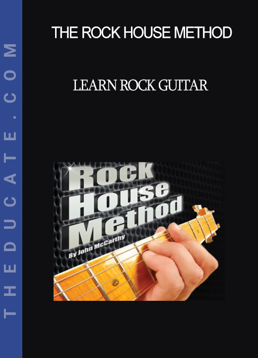 The Rock House Method - Learn Rock Guitar
