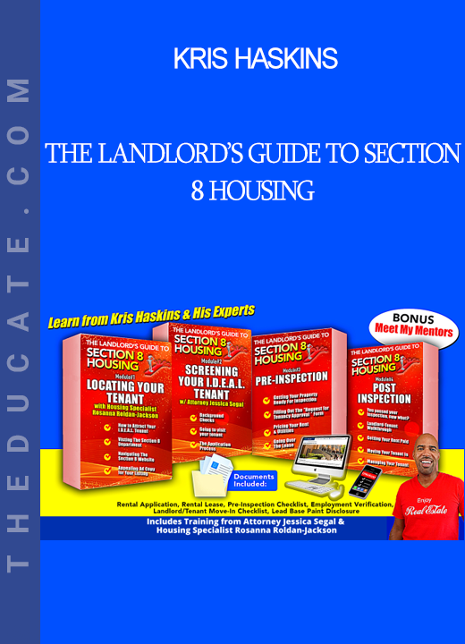 Kris Haskins - The Landlord’s Guide to Section 8 Housing