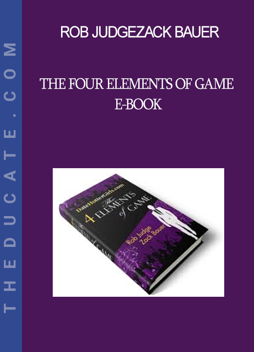 Rob JudgeZack Bauer - The Four Elements of Game E-book