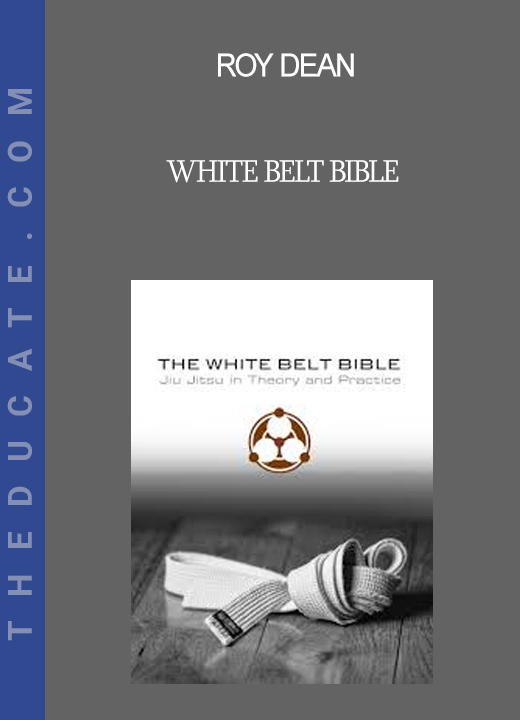 ROY DEAN - WHITE BELT BIBLE