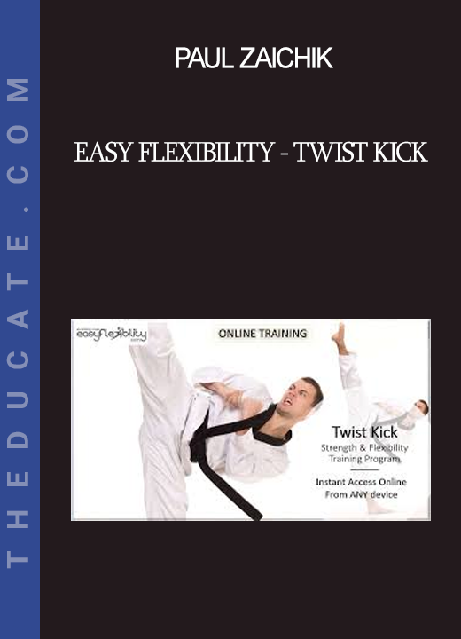 Paul Zaichik - Easy Flexibility - Twist Kick