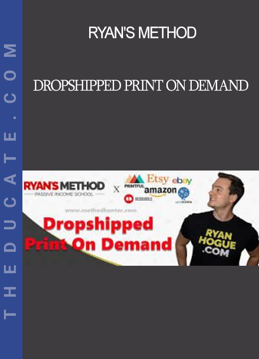 Ryan's Method - Dropshipped Print On Demand