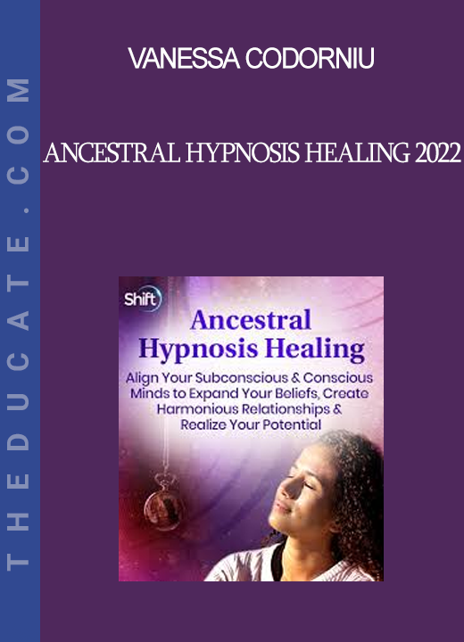 Vanessa Codorniu - Ancestral Hypnosis Healing 2022