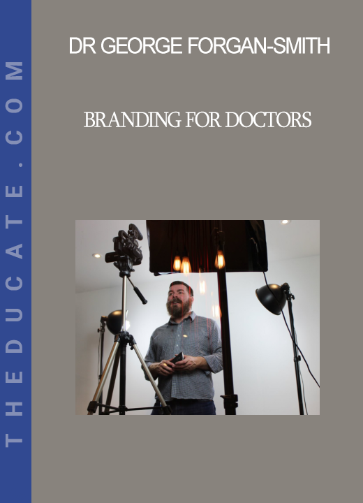 Dr George Forgan-Smith - Branding For Doctors