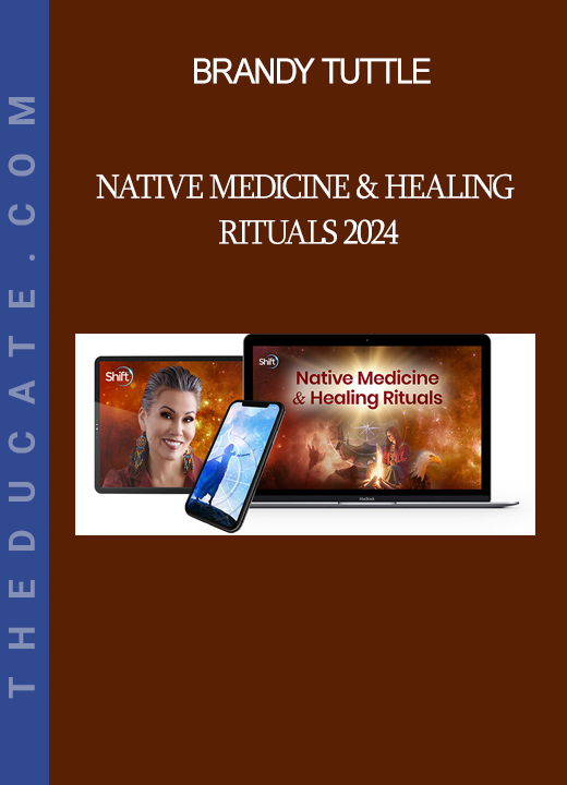 Brandy Tuttle - Native Medicine & Healing Rituals 2024